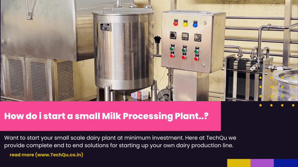 How do i start a small Milk Processing Plant