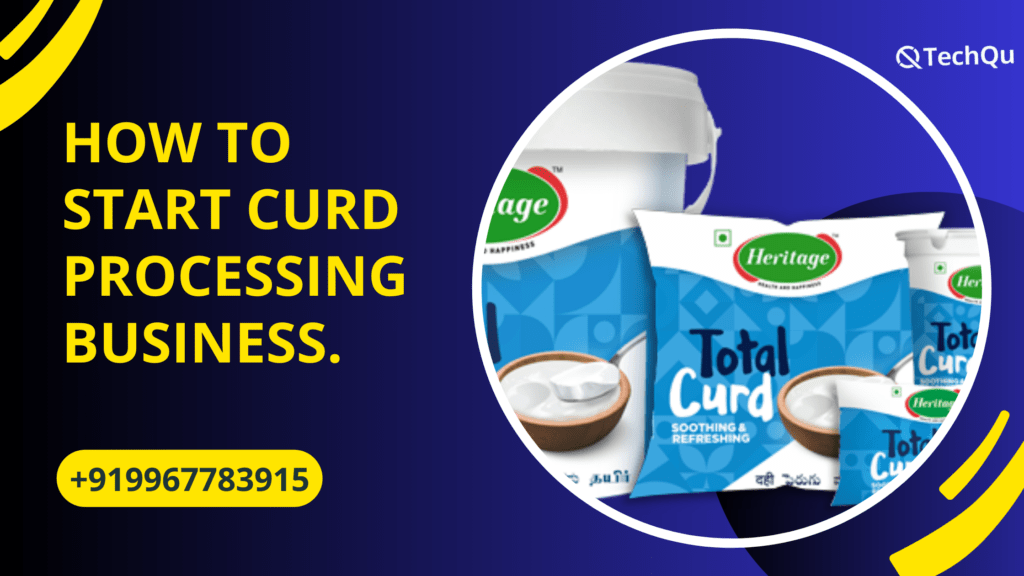 HOW TO START CURD PROCESSING BUSINESS IN INDIA.r