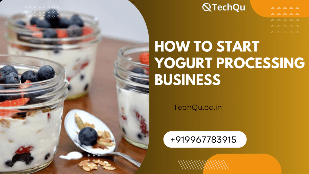 How To Start Yogurt Processing Business