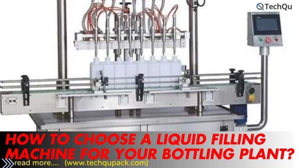How to Choose the Right Liquid Filling Machine for Your Bottling Plant